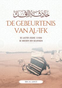 Omslag van De gebeurtenis van al-ifk (De laster jegens ʿĀʾisha ر – Ibn al-Jawzī